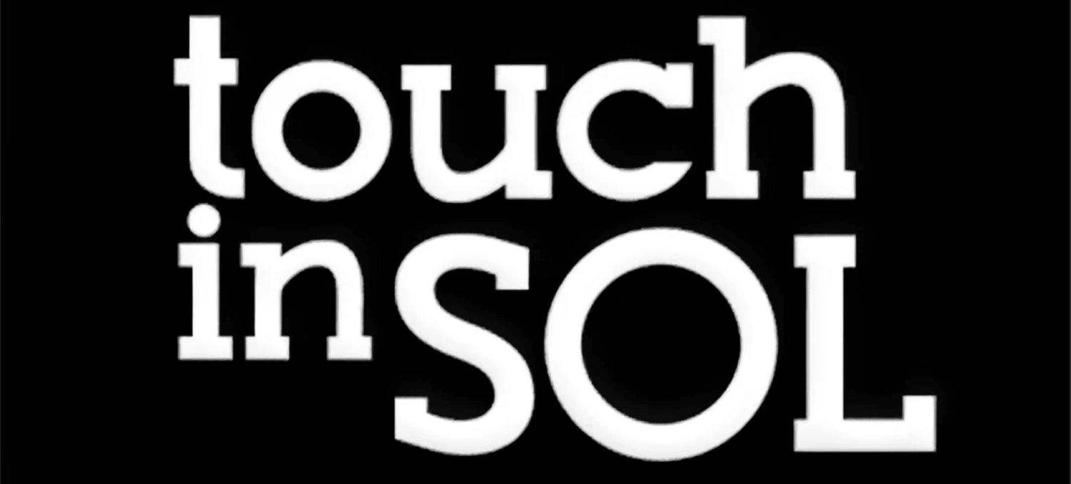 TOUCH IN SOL